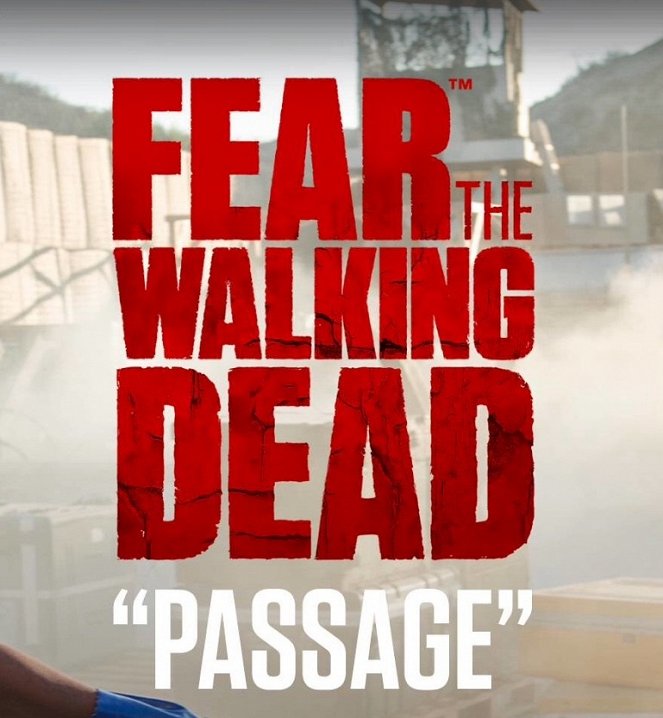 Fear the Walking Dead: Passage - Carteles
