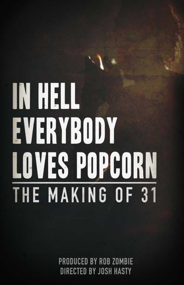 In Hell Everybody Loves Popcorn: The Making of 31 - Plakate