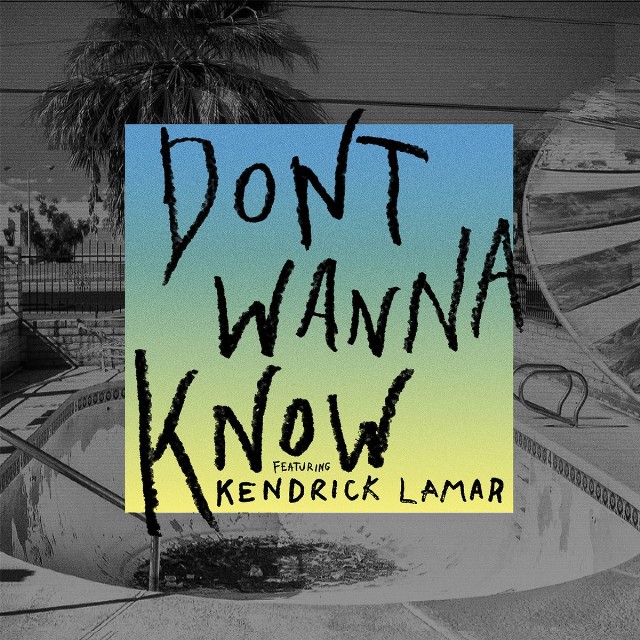 Maroon 5 feat. Kendrick Lamar - Don't Wanna Know - Cartazes