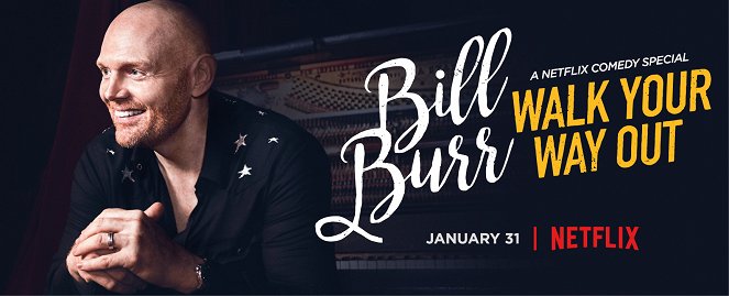 Bill Burr: Walk Your Way Out - Plakate