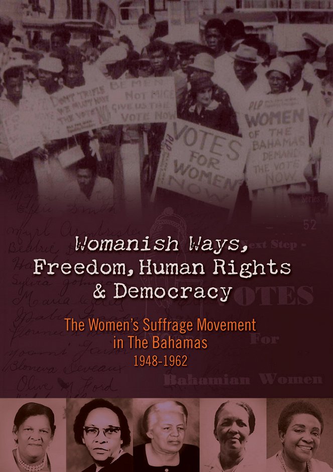 Womanish Ways, Freedom, Human Rights & Democracy: The Women's Suffrage Movement in The Bahamas 1948-1962 - Affiches
