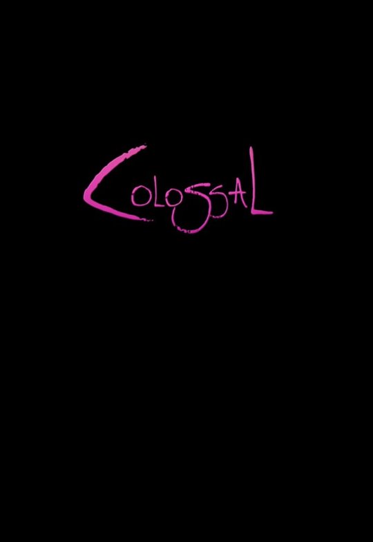 Colossal - Carteles