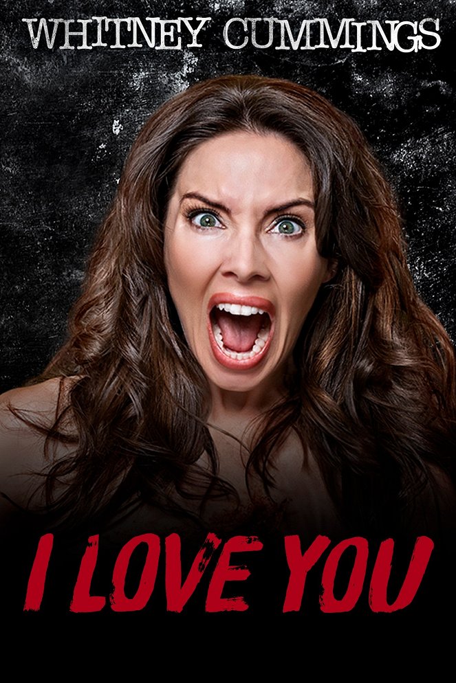 Whitney Cummings: I Love You - Posters