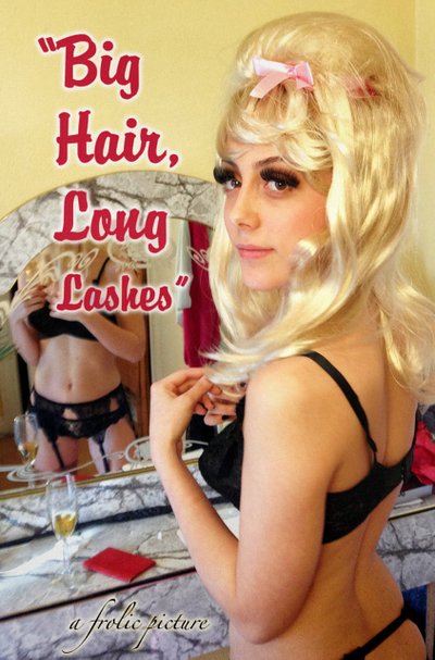 Big Hair, Long Lashes - Posters