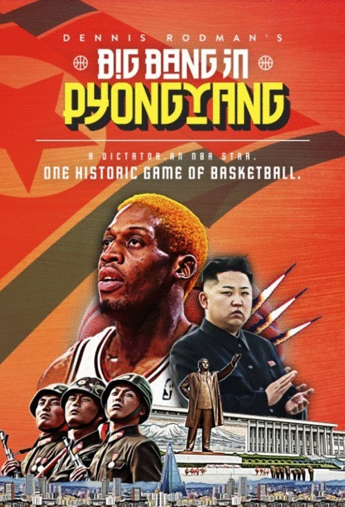 Dennis Rodman's Big Bang in PyongYang - Plagáty