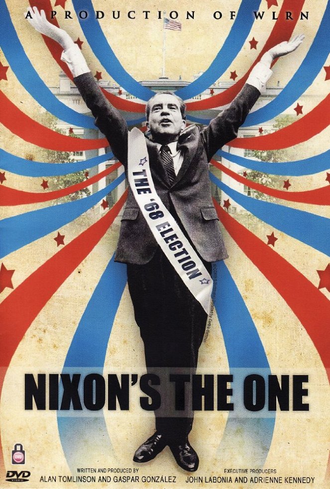 Nixon's the One: How Tricky Dick Stole the Sixties and Changed America Forever - Cartazes