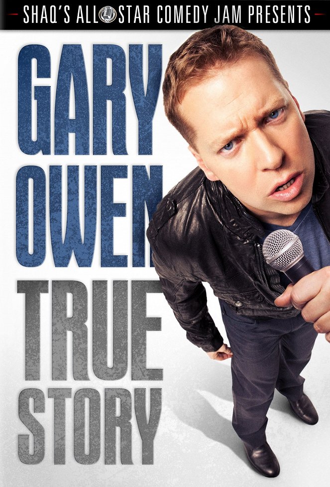 Gary Owen: True Story - Plakate