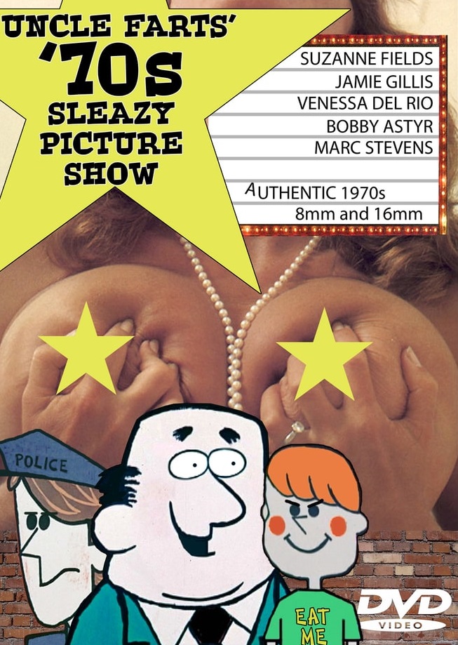 Uncle Farts' '70s Sleazy Picture Show: Authentic 1970s 8mm and 16mm - Julisteet