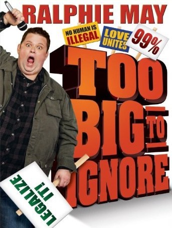 Ralphie May: Too Big to Ignore - Plakate