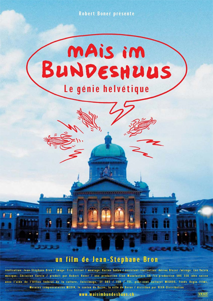 Mais im Bundeshuus : Le génie helvétique - Plakátok
