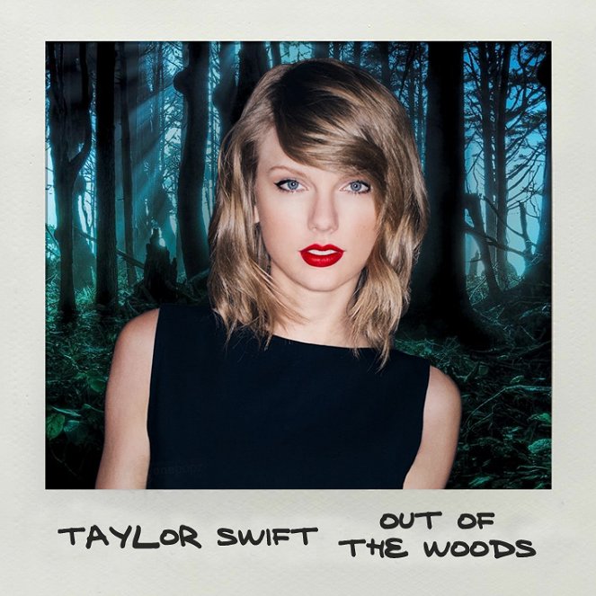 Taylor Swift - Out Of The Woods - Julisteet