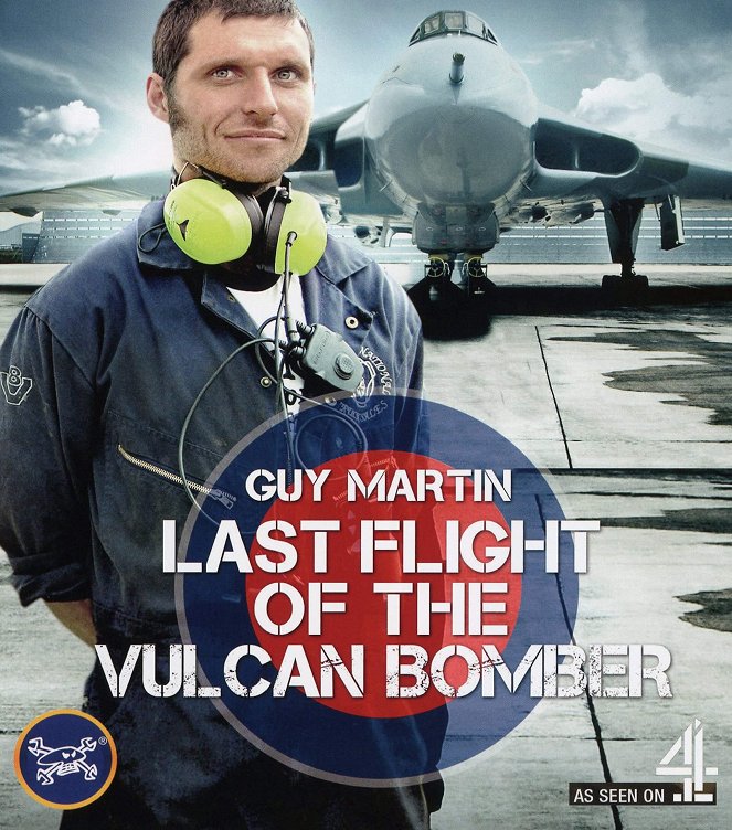 Guy Martin: The Last Flight of the Vulcan Bomber - Affiches