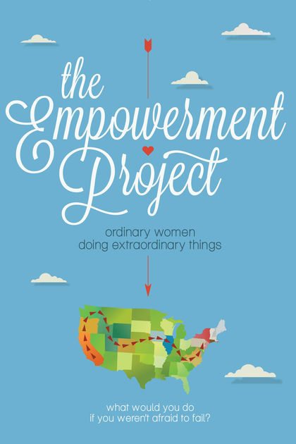 The Empowerment Project: Ordinary Women Doing Extraordinary Things - Plakate