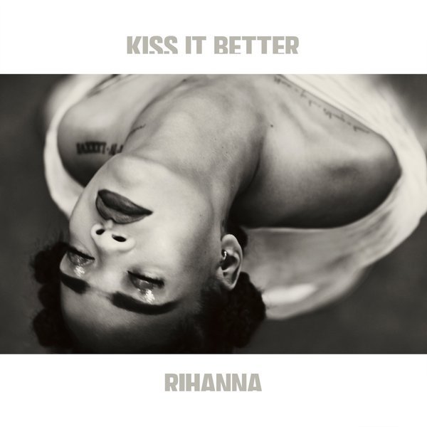 Rihanna - Kiss It Better - Cartazes