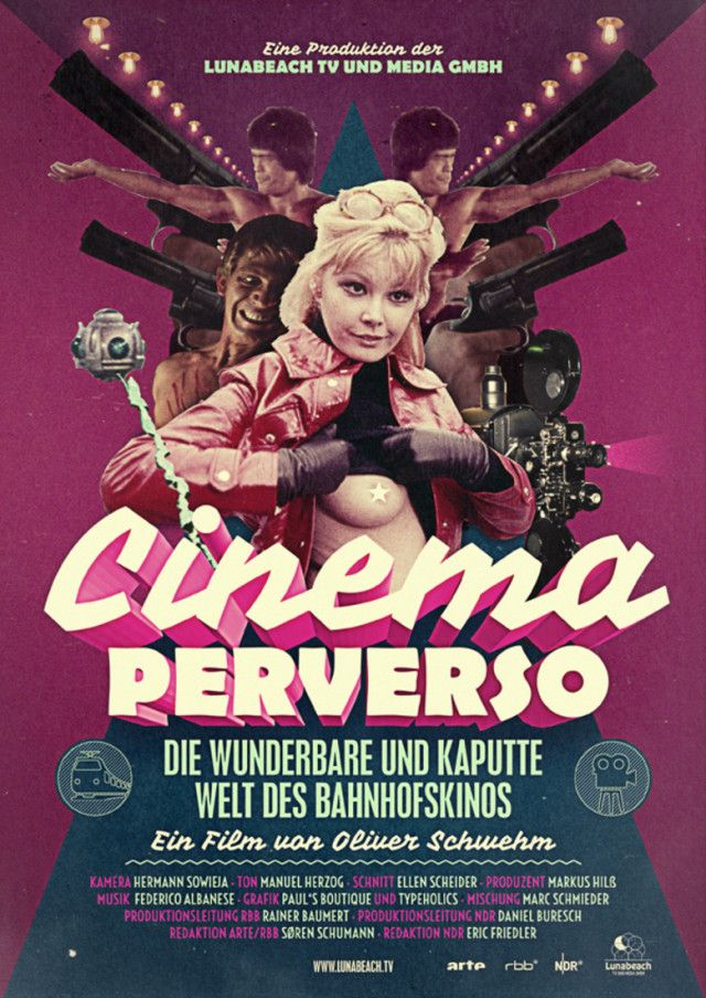 Cinema Perverso - Die wunderbare und kaputte Welt des Bahnhofskinos - Carteles