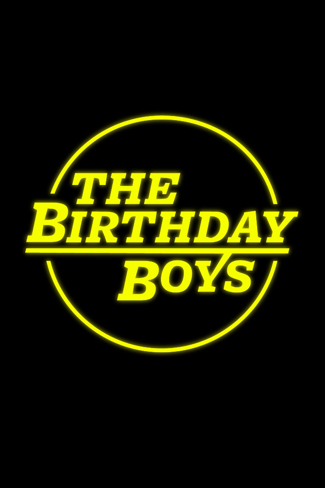 The Birthday Boys - Plakaty