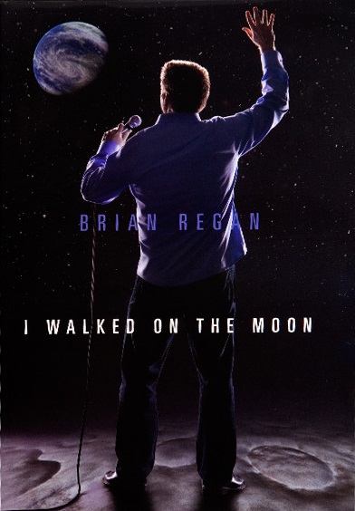 Brian Regan: I Walked on the Moon - Affiches