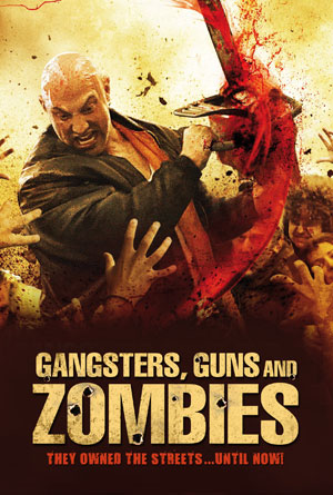 Gangsters, Guns and Zombies - Posters