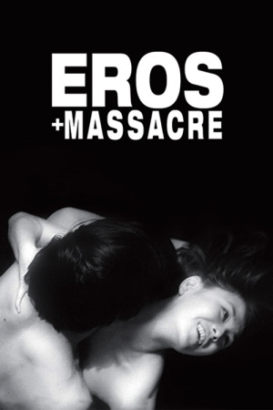 Eros + Massacre - Posters