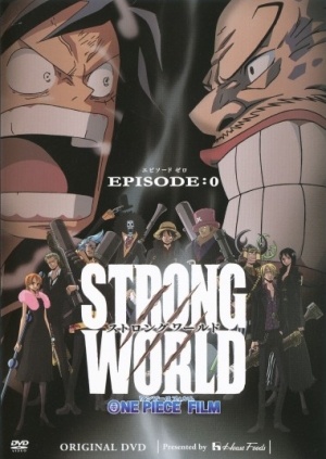 One Piece Film: Strong World - Episode 0 - Plakátok