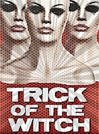 Trick of the Witch - Posters