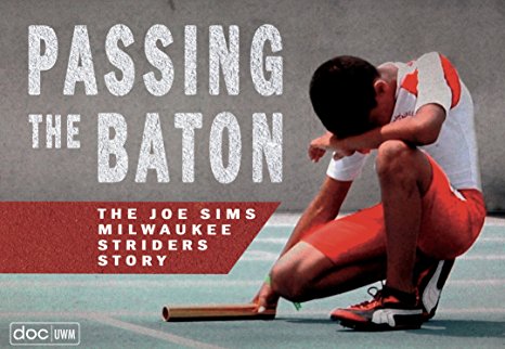 Passing the Baton: The Joe Sims Milwaukee Striders Story - Plakáty