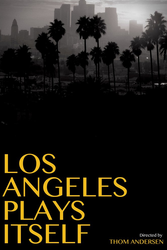 Los Angeles Plays Itself - Plakaty