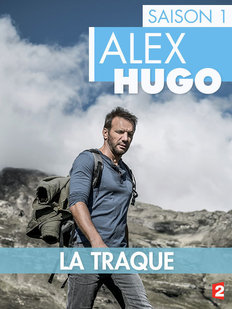 Alex Hugo - Alex Hugo - La Traque - Cartazes
