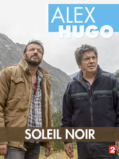 Alex Hugo - Season 2 - Alex Hugo - Soleil noir - Plakate