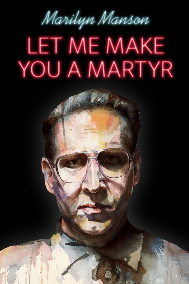 Let Me Make You a Martyr - Plakátok