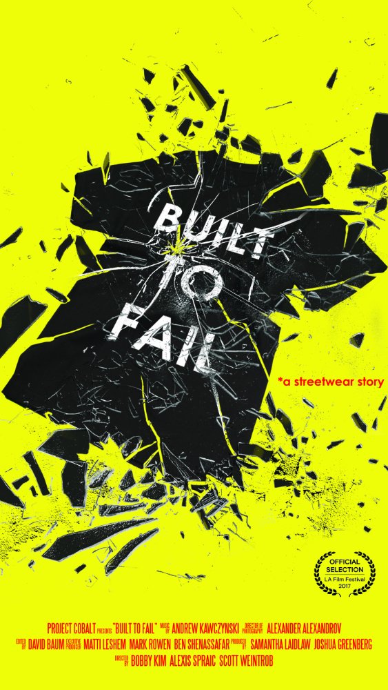 Built to Fail: A Streetwear Story - Carteles
