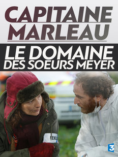 Capitaine Marleau - Capitaine Marleau - Le Domaine des soeurs Meyer - Plakate