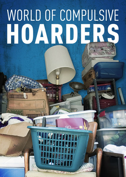 World of Compulsive Hoarders - Posters