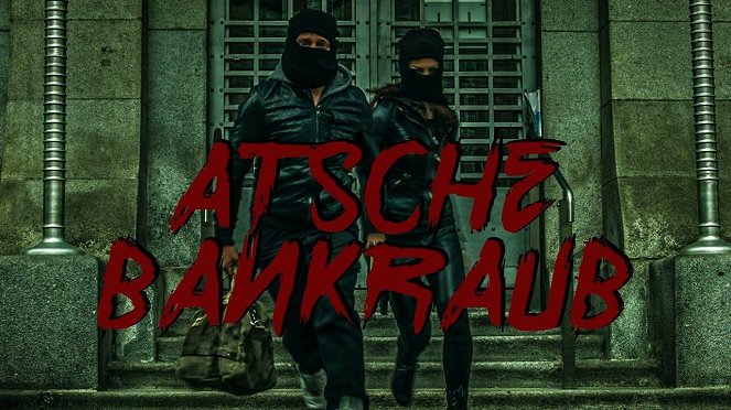 Atsche - Bankraub feat. LXD, prod. by David Emanuel - Plakáty