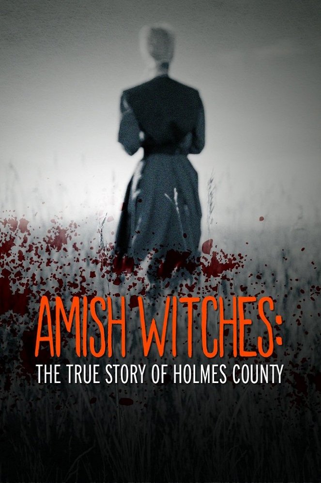 Amish Witches: The True Story of Holmes County - Plakate