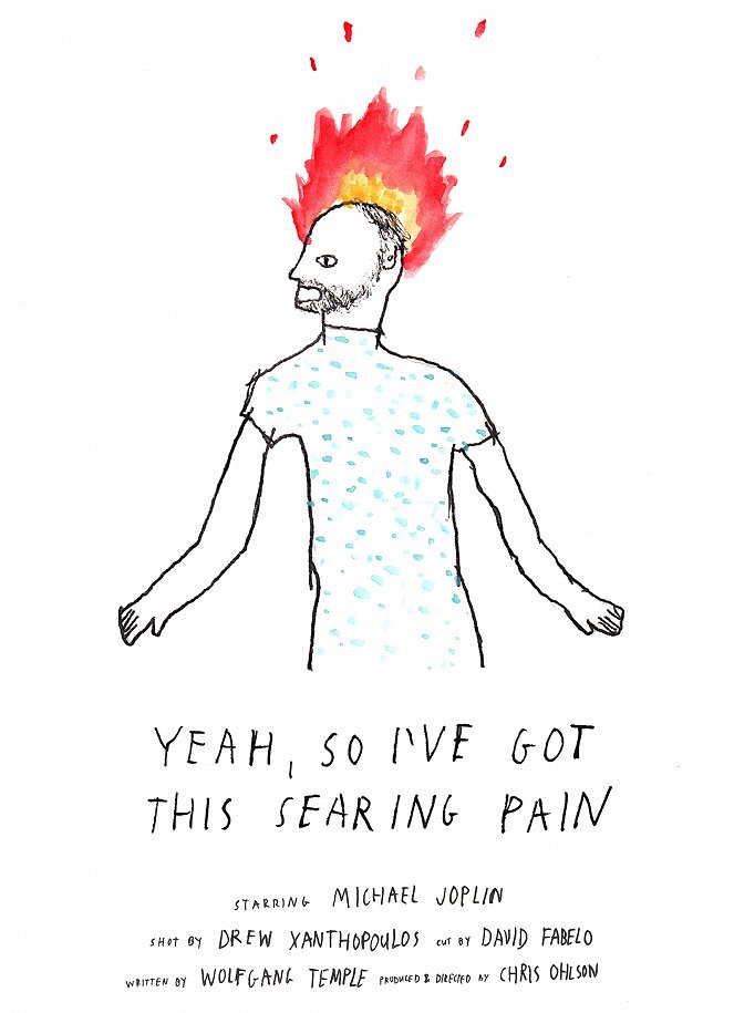 Yeah, So I've Got This Searing Pain - Posters