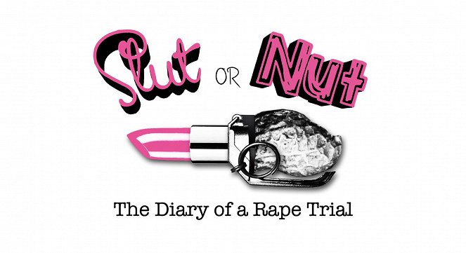 Slut or Nut: The Diary of a Rape Trial - Plakate