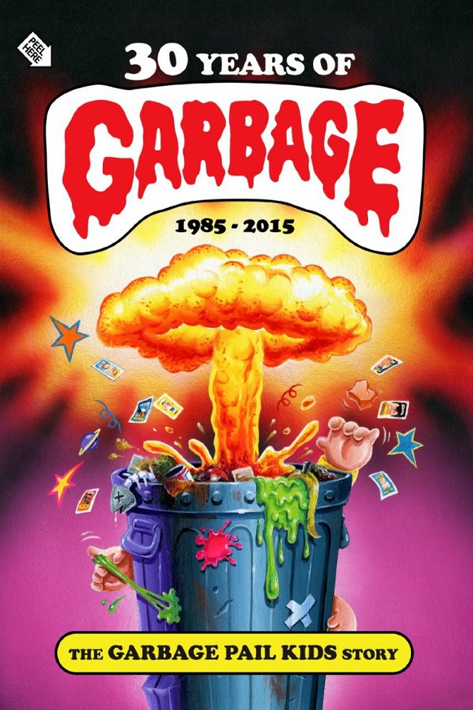 30 Years of Garbage: The Garbage Pail Kids Story - Carteles