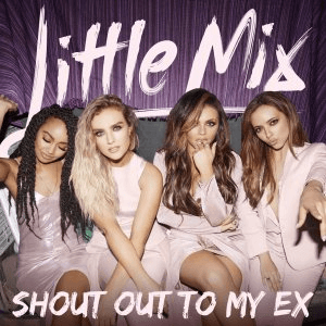 Little Mix - Shout Out to My Ex - Plakate