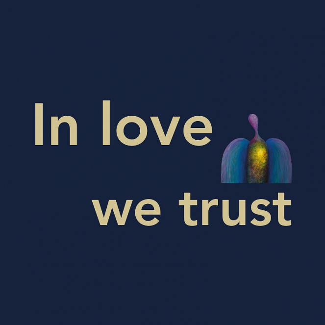 In Love We Trust - Posters