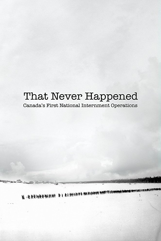 That Never Happened: Canada's First National Internment Operations - Posters
