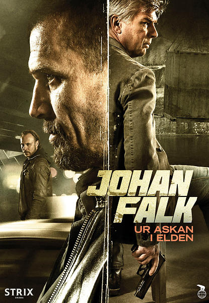 Johan Falk: Ur askan i elden - Posters