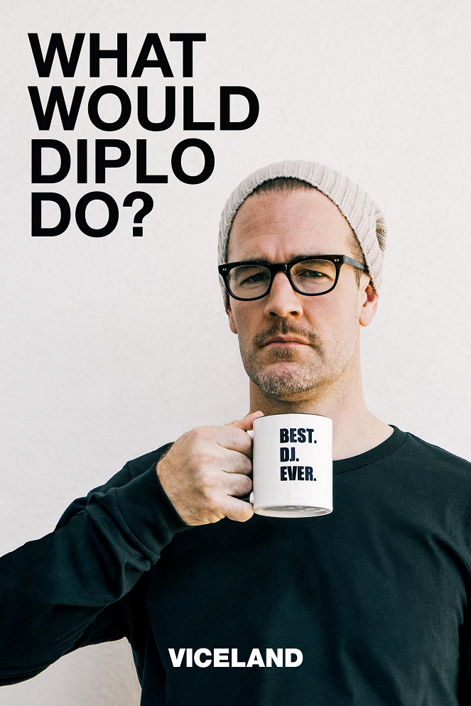 What Would Diplo Do? - Posters
