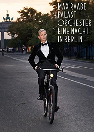 Max Raabe & Palastorchester - Eine Nacht in Berlin - Plakáty