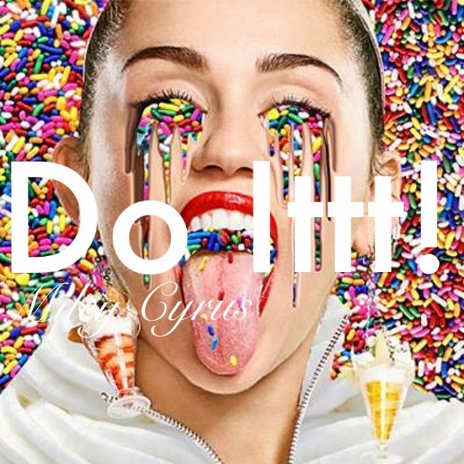 Miley Cyrus - Dooo It! - Cartazes