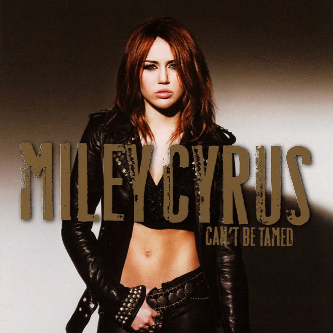 Miley Cyrus - Can't Be Tamed - Carteles