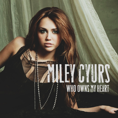 Miley Cyrus - Who Owns My Heart - Julisteet