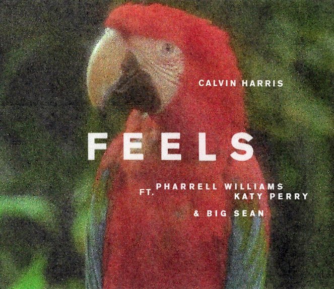 Calvin Harris feat. Pharrell Williams, Katy Perry, Big Sean - Feels - Plakate