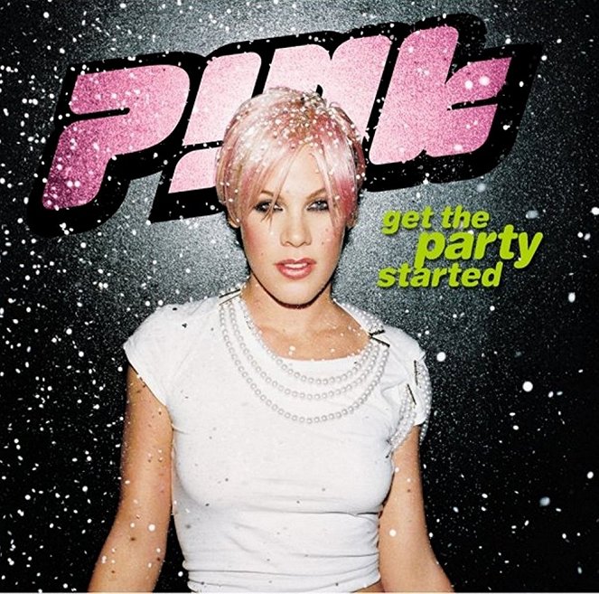 P!nk - Get the Party Started - Julisteet