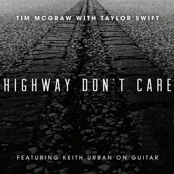 Tim McGraw feat. Taylor Swift & Keith Urban - Highway Don't Care - Carteles